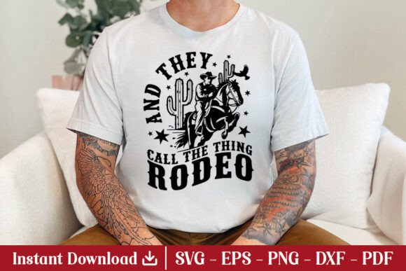 And They Call the Thing Rodeo Cowboy SVG Review