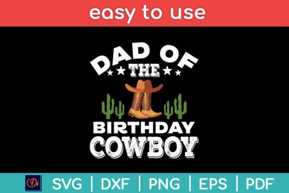 Dad of the Birthday Cowboy Svg Design Review