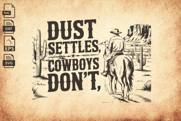 Dust Settles Cowboys Don’t Western Svg Review
