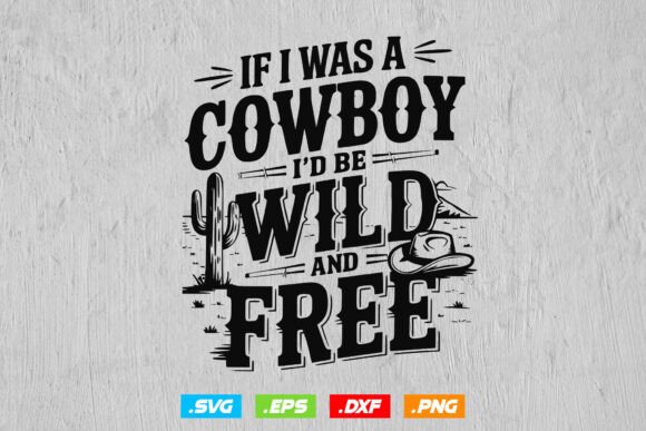 Wild and Free Cowboy Western Svg Design Review